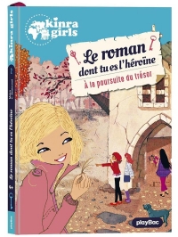 Kinra Girls - Le roman dont tu es l'héroïne - À la poursuite du trésor - Tome 2