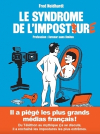 Le syndrome de l'imposture - Profession : farceur sans limites