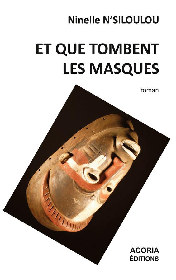 Et que tombent les masques: Roman