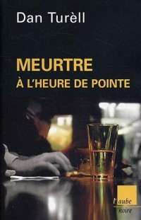 Meurtre à l'heure de pointe