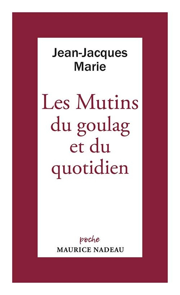 Les Mutins du goulag et du quotidien