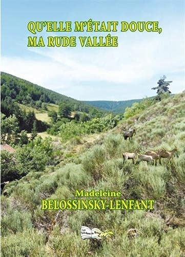Quelle m'était douce ma rude vallée
