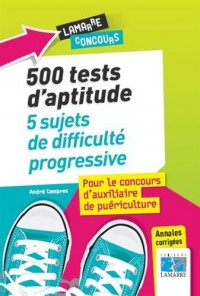 500 tests du concours d'AP: 5 sujets de difficulté progressive.