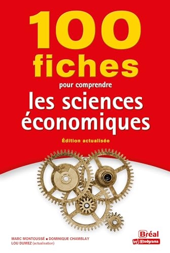 100 fiches pour comprendre les sciences économiques: Édition actualisée