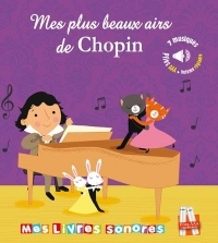 Mes plus belles musiques de Chopin - Livre sonore