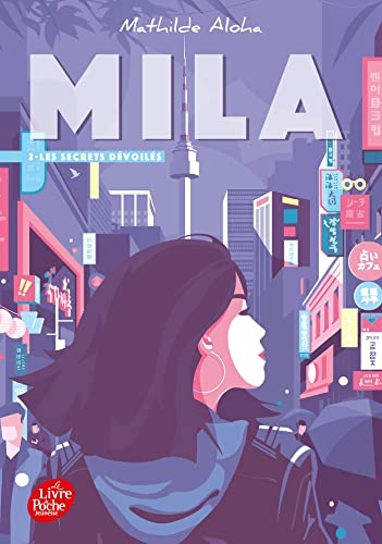 Mila - Tome 2: Les secrets dévoilés