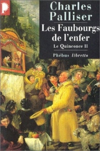 Le Quinconce, tome 2 : Les Faubourgs de l'enfer