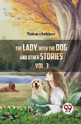 The Lady With The Dog And Other Stories Volume 3