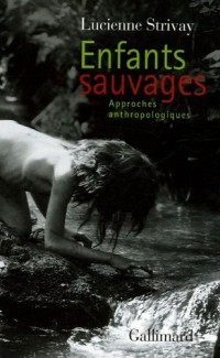 Enfants sauvages: Approches anthropologiques