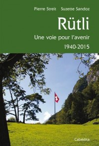 RUTLI, UNE VOIE POUR L'AVENIR 1940-2015