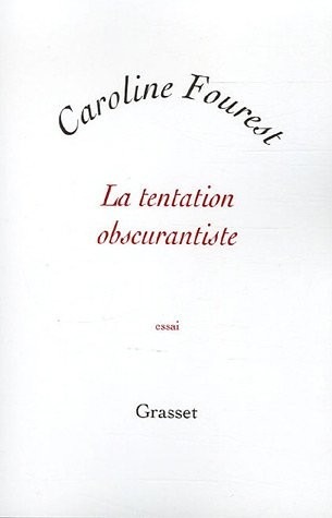 La tentation obscurantiste
