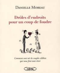 Drôles d'endroits pour un coup de foudre