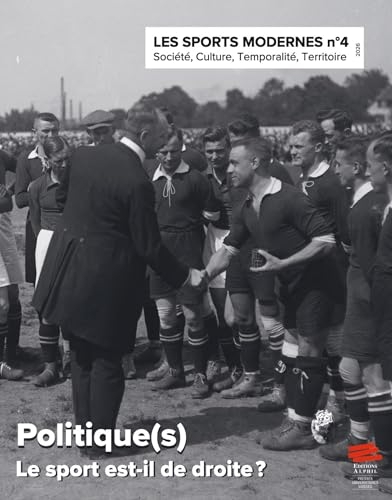 Les Sports Modernes - numéro 4 / 2026: Politique(s) Le sport est-il de droite ?