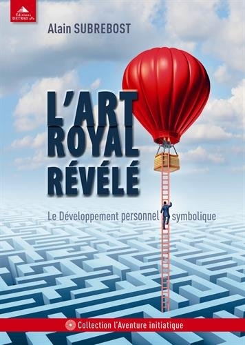 L'art royal révélé : Le développement personnel symbolique
