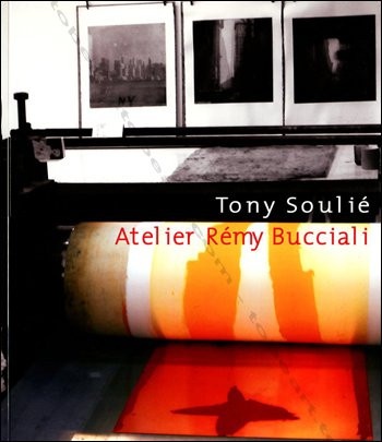 Tony Soulie  Atelier Remy Bucciali [9782351080580]