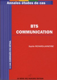 BTS Communication. 5 cas corrigés en détail.
