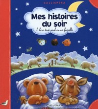 Mes histoires du soir : La petite chatte insupportable ; J'ai une dent qui bouge ; Plouf ! dans le bain ; Le petit loup de mer