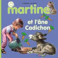 Martine, Tome 6 : Martine et l'âne Cadichon : Dès 2 ans