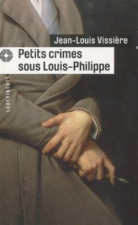 Petits crimes sous Louis-Philippe