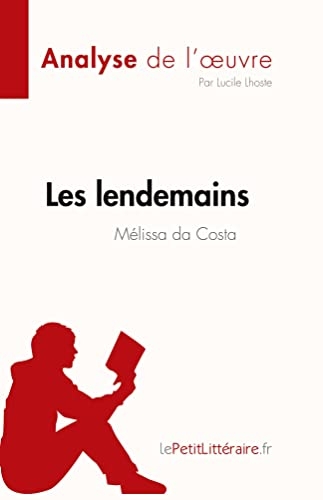 Les lendemains de Mélissa da Costa (Analyse de l'œuvre): Résumé complet et analyse détaillée de l'oeuvre