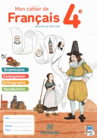 Mon cahier de français 4e : Cahier élève