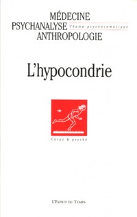 Champ Psychosomatique, N° 39/2005 : L'hypocondrie