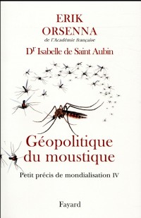 Géopolitique du moustique: Petit précis de mondialisation IV