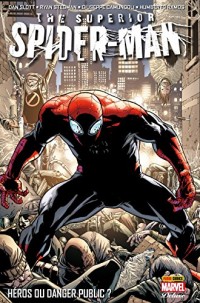 Superior Spider-Man Vol. 1: Héros ou danger public ?