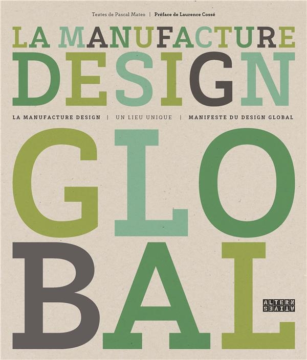 La Manufacture Design: Manifeste du design global