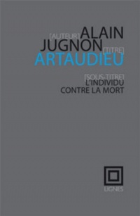 Artaudieu : L'individu contre la mort