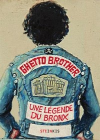 GHETTO BROTHER, Une Légende du Bronx