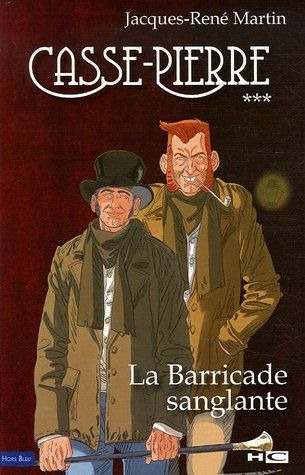 Casse-Pierre, Tome 3 : La Barricade sanglante : Une aventure de Casse-Pierre, compagnon tailleur de pierre au XIXe siècle