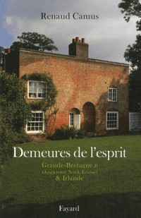 Demeures de l'esprit : Grande-Bretagne Tome 2, Angleterre nord et Ecosse, Irlande