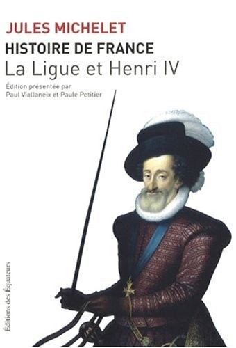 HISTOIRE FRANCE T10 LIGUE ET