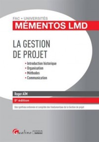 Mémentos LMD - La gestion de projet, 5ème Ed.