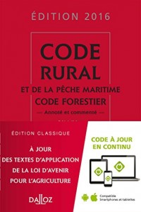 Code rural et de la pêche maritime code forestier 2016, commenté - 36e éd.