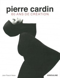 Pierre Cardin : 60 ans ans de création