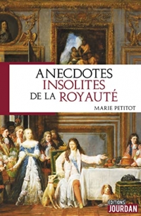 Anecdotes insolites de la royauté