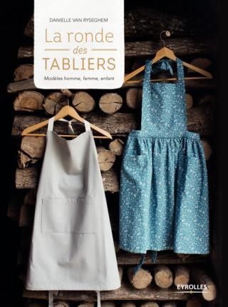 La ronde des tabliers: Modèles homme, femme, enfant