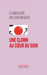 Clown au cÅur du soin (hôpitaux et ehpad)