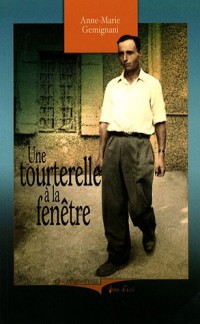 Une tourterelle à la fenêtre : Mémoires d'un Italien (1921-1948)