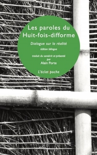 Les paroles du huit-fois difforme - Dialogue sur la réalité