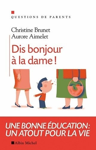 Dis bonjour à la dame