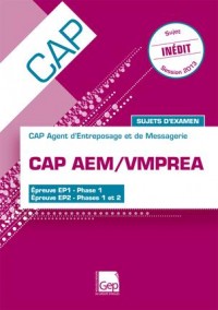 CAP AEM/VMPREA, Sujets d'examen : Epreuve EP1 - Phase 1, Epreuve EP2 - Phases 1 et 2