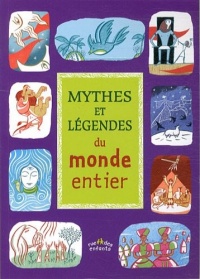 Mythes et légendes du monde entier