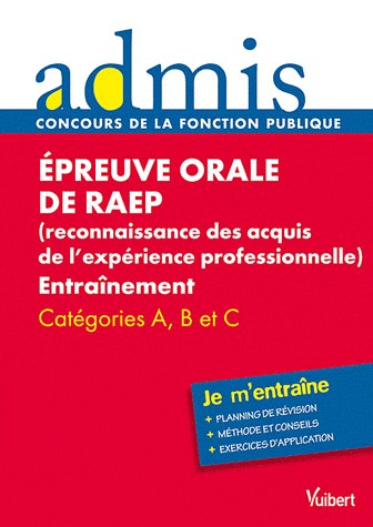 Epreuve orale de RAEP (reconnaissance des acquis de l'expérience professionnelle) : Entraînement Catégories A, B et C