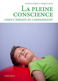 La pleine conscience chez l'enfant et l'adolescent