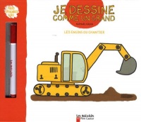 Je dessine comme un grand les engins du chantier