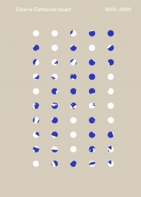 GALERIE CATHERINE ISSERT : 1975-2025
