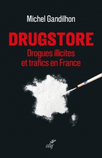 Drugstore, la France des trafics